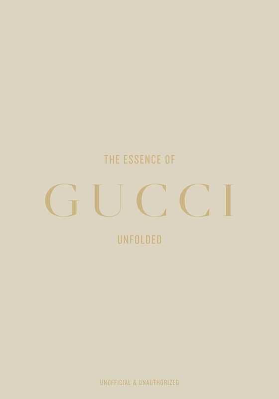 Essence of Gucci by Kelly  Reising: Hardcover; 144 pages / English